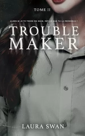 Troublemaker, Tome 2
